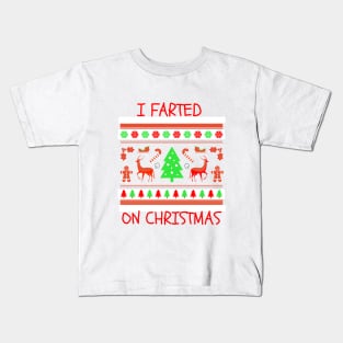 I Farted On Christmas Kids T-Shirt